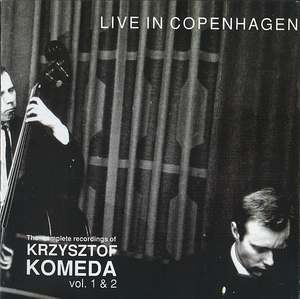 Live In Copenhagen 1965 (The Complete Recordings Of Krzysztof Komeda Vol.01&02)