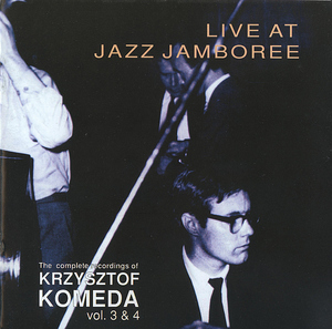 Live at Jazz Jamboree (The Complete Recordings Of Krzysztof Komeda Vol.03&04 [2CD] 