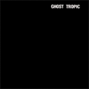 Ghost Tropic