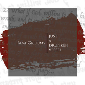 Just A Drunken Vessel
