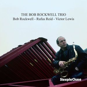The Bob Rockwell Trio