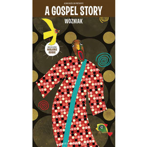 BD Music & Wozniak Present: A Gospel Story