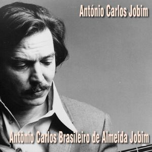 Antonio Carlos Brasileiro De Almeida Jobim