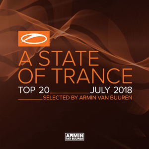 A State Of Trance Top 20 - July 2018