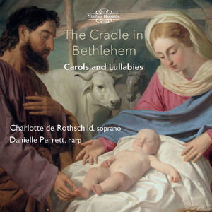 The Cradle In Bethlehem: Christmas Carols & Lullabies