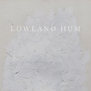 Lowland Hum