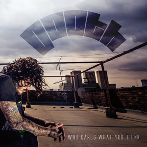 Who Cares What You Think.