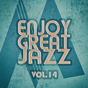 Enjoy Great Jazz, Vol.14 [Hi-Res]