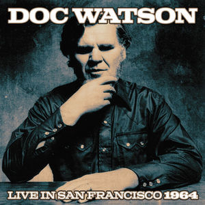 Doc Watson Live In San Francisco 1964