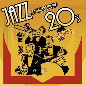 Jazz Of The Roaring Twenties, Vol. 2