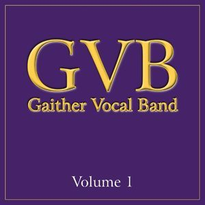 Gaither Vocal Band, Vol. 1