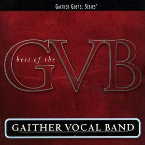 The Best Of The Gaither Vocal Band (2CD)