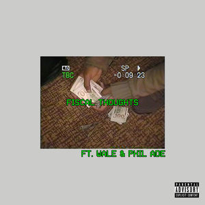 Fiscal Thoughts (feat. Wale & Phil Ade)