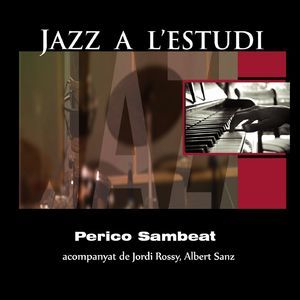 Jazz A L'estudi. Perico Sambeat