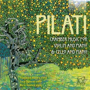 Pilati Chamber Music For Violin, Cello And Piano [Hi-Res]