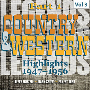 Country & Western. Part 1. Highlights 1947-1956. Vol.3
