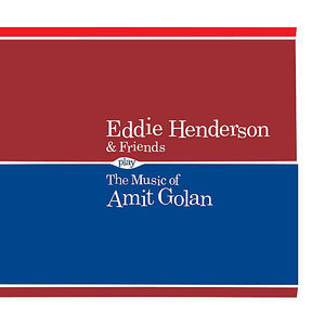 Eddie Henderson & Friends Play The Music Of Amit Golan