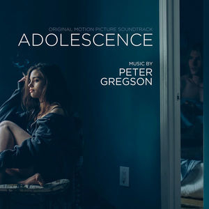 Adolescence (Original Motion Picture Soundtrack) [Hi-Res]