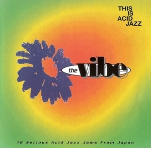 This is Acid Jazz - The Vibe