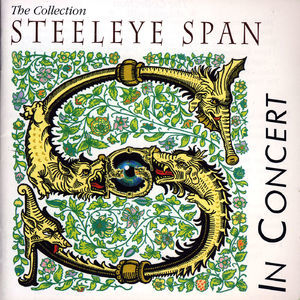 The Collection: Steeleye Span In Concert