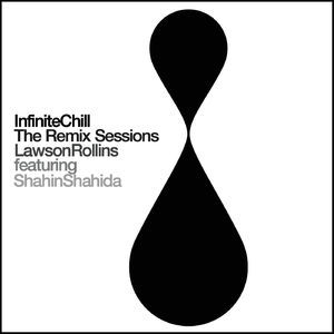 Infinite Chill (The Remix Sessions)