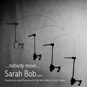 ...Nobody Move...Commissions And Premiers For The New Gallery Concert Series