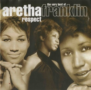 Respect (The Very Best Of Aretha Franklin)