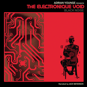 The Electronique Void; Black Noise