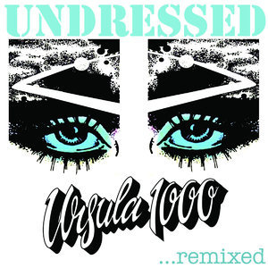 Undressed... Remixed