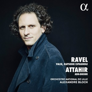 Ravel & Attahir: Valse, Rapsodie Espagnole & Adh Dhor