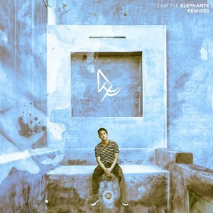 I Am The Elephante Remixes