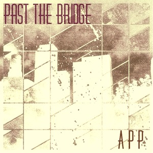 Past The Bridge