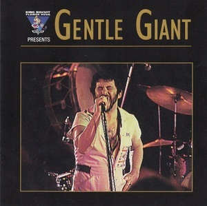 King Biscuit Flower Hour Presents Gentle Giant