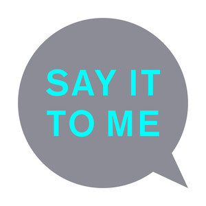 Say It To Me (remixes)