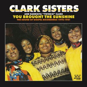 You Brought The Sunshine: The Sound Of Gospel Recordings 1976-1981