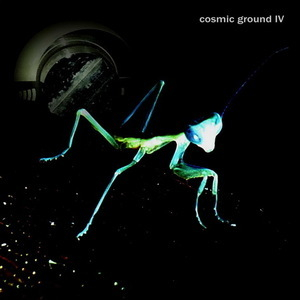 Cosmic Ground IV