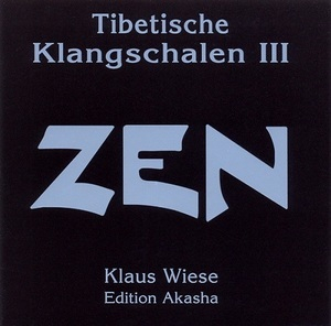ZEN (Tibetische Klangschalen III)