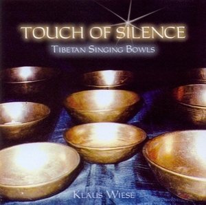 Touch Of Silence - Tibetan Singing Bowls