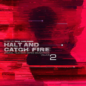 Halt And Catch Fire Vol 2 (Original Television Series Soundtrack)