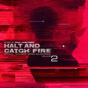 Halt & Catch Fire Vol 2 (Original Television Series Soundtrack) [Hi-Res]