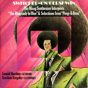 Switched On Gershwin (Gershwin Alive & Well & Underground)