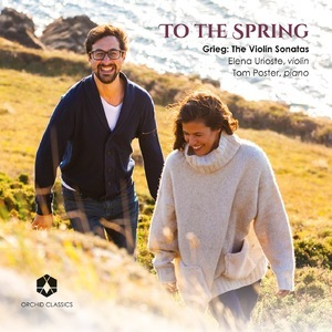 To The Spring: Grieg The Violin Sonatas