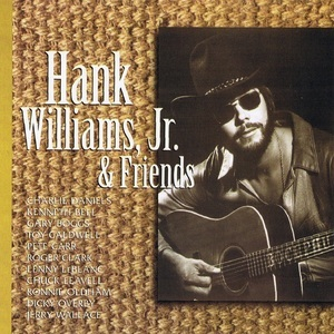 Hank Williams, Jr. & Friends