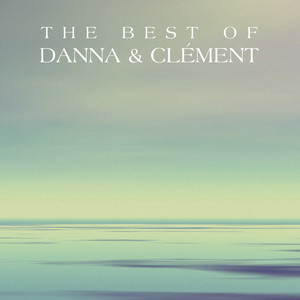 The Best Of Danna & Clement