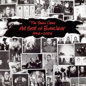 Ten Years Gone: The Best Of Everclear 1994-2004