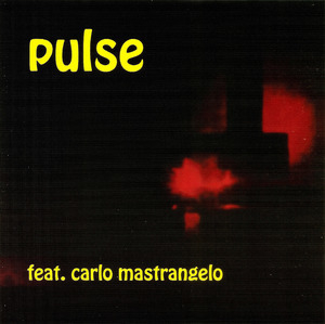 Pulse Feat. Carlo Mastrangelo