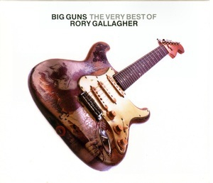 Big Guns - The Very Best Of Rory Gallagher