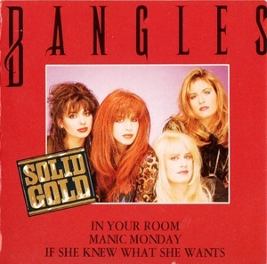 In Your Room / Manic Monday / If She Knew What She Wants