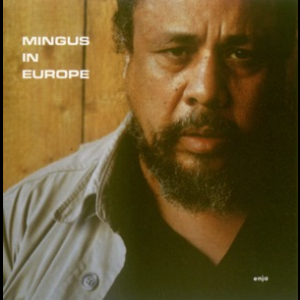 Mingus In Europe, Vol.2
