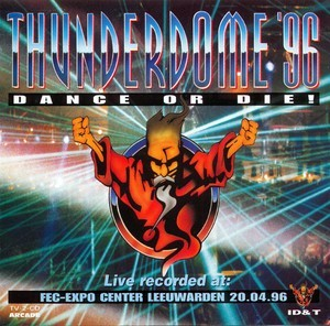 Thunderdome '96 - Dance Or Die!